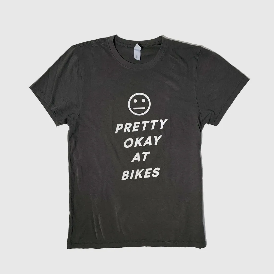 Pretty Okay at Bikes® Tee Shirt