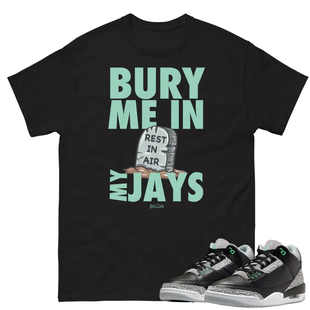 Retro 3 Green Glow Bury Me Shirt